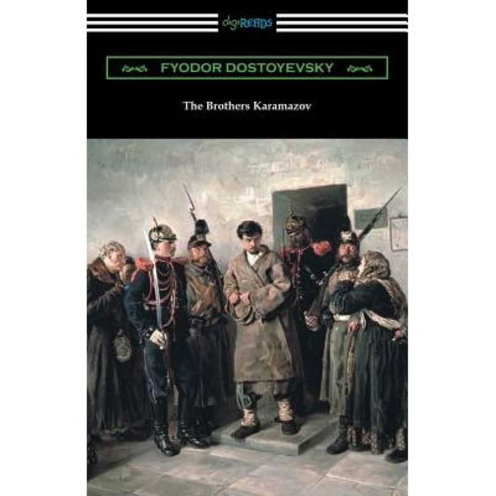 The Brothers Karamazov -- Fyodor Dostoyevsky